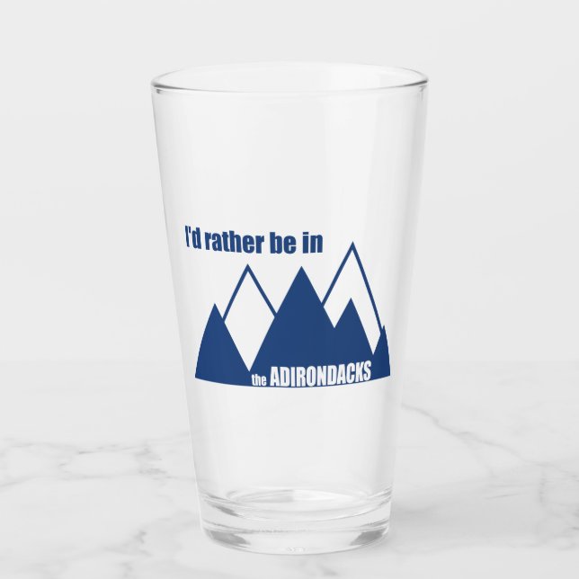 I'd Rather Be In The Adirondacks Mountain Glass (Front)