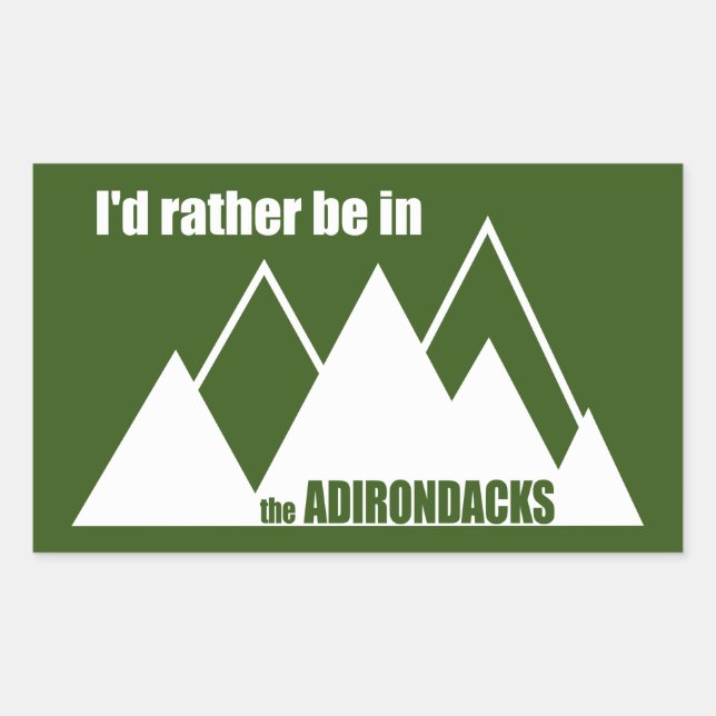I'd Rather Be In The Adirondacks Mountain Rectangular Sticker (Front)
