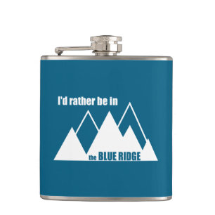 I'd Rather Be In The Blue Ridge Mountains Hip Flask