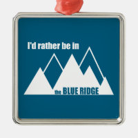 I'd Rather Be In The Blue Ridge Mountains