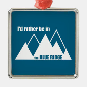 I'd Rather Be In The Blue Ridge Mountains Metal Tree Decoration