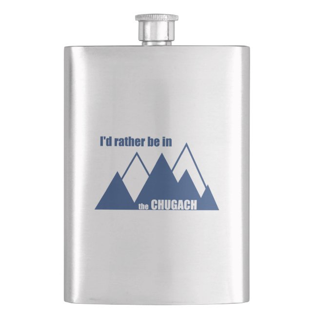 I'd Rather Be In The Chugach Mountain Hip Flask (Front)