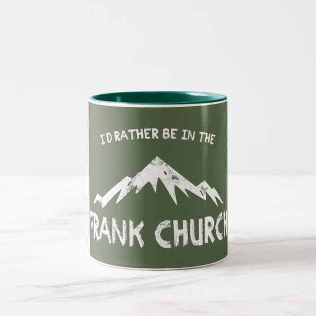 I'd Rather Be In The Frank Church Two-Tone Coffee Mug (Center)