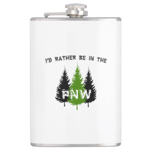 I'd Rather Be In The Pacific Northwest Hip Flask