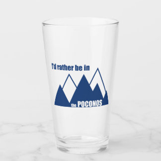 I'd Rather Be In The Poconos Mountain Glass