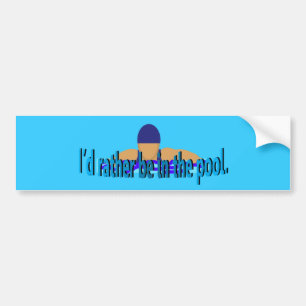 I'd Rather Be in the Pool Bumper Sticker