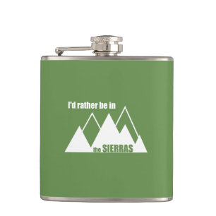 I'd Rather Be In The Sierras Hip Flask