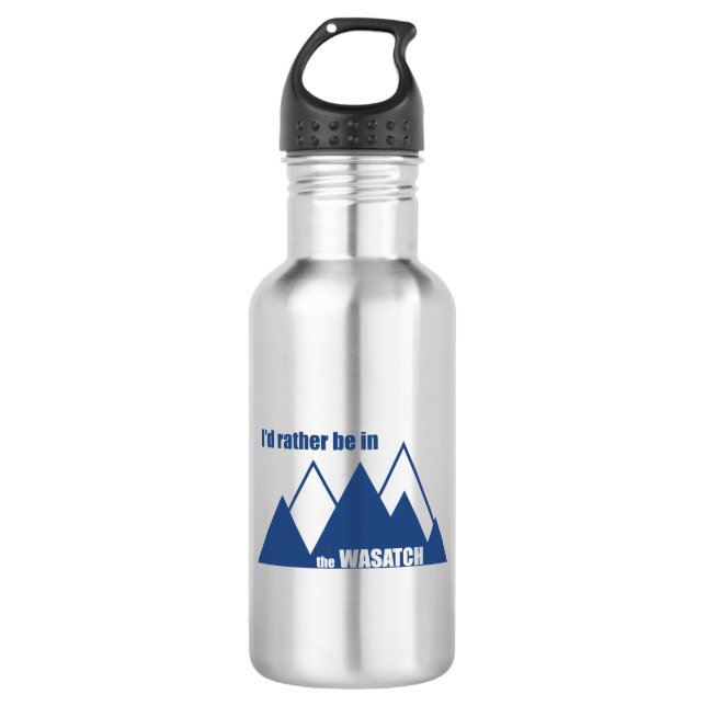 I'd Rather Be In The Wasatch Mountains 532 Ml Water Bottle (Front)