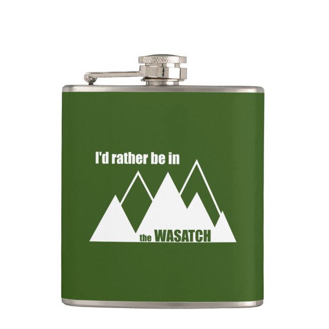 I'd Rather Be In The Wasatch Mountains Hip Flask (Front)