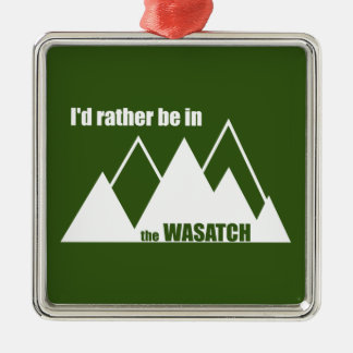 I'd Rather Be In The Wasatch Mountains Metal Tree Decoration