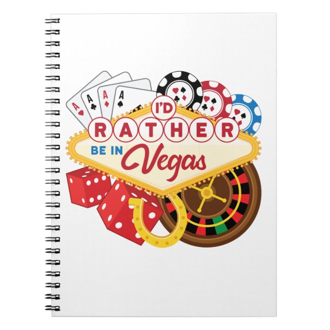 I'd Rather Be in Vegas Casino Gambler Gambling Notebook (Front)