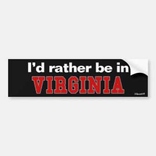 I'd Rather Be In Virginia Bumper Sticker