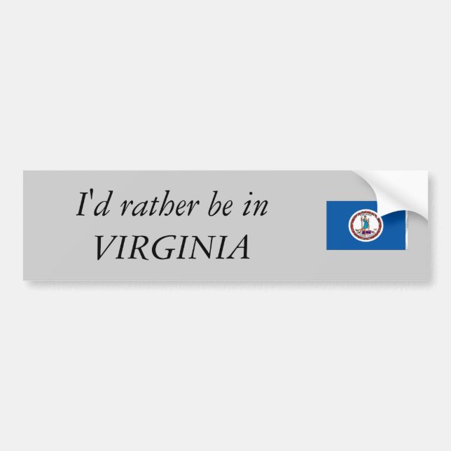 I'd rather be in VIRGINIA Bumper Sticker (Front)