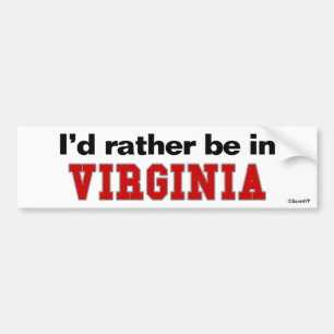 I'd Rather Be In Virginia Bumper Sticker