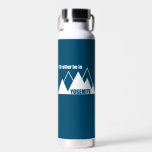 I'd Rather Be In Yosemite National Park Mountain Water Bottle<br><div class="desc">Yosemite is one of the crown jewels of the National Park system. Show your love and passion for Yosemite!</div>