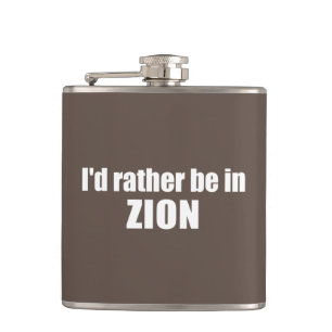 I'd Rather Be In Zion National Park Utah Hip Flask