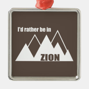 I'd Rather Be In Zion National Park Utah Mountain Metal Tree Decoration