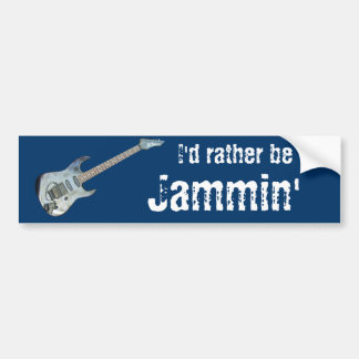 I'd rather be Jammin' Bumper Sticker