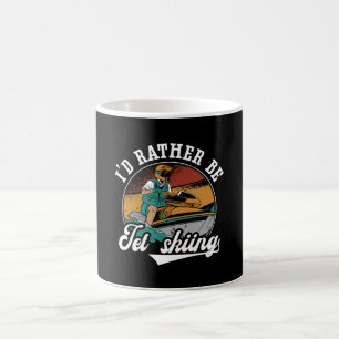 I'd Rather Be Jet Skiing Jet Ski Water Jetski Coffee Mug
