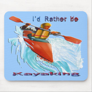 I'd Rather be Kayaking 2 Mouse Pad