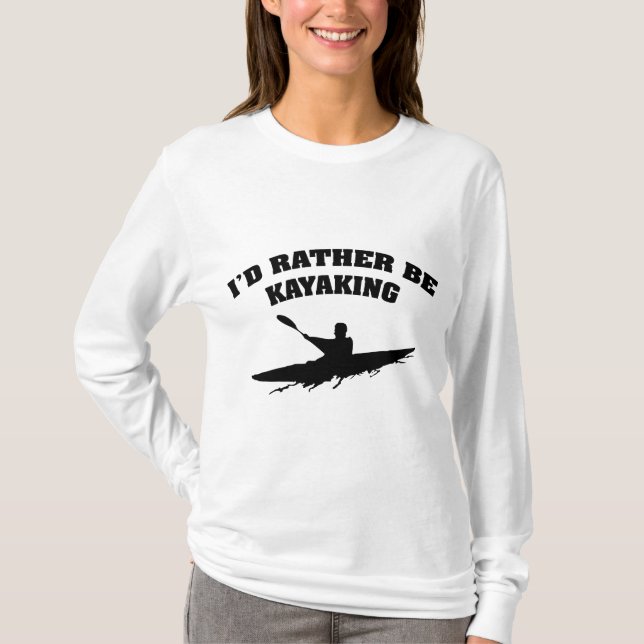I'd Rather Be Kayaking T-Shirt (Front)