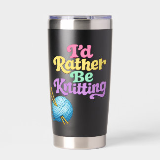 I'd Rather Be Knitting Insulated Tumbler