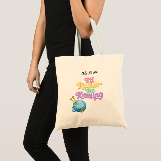 I'd Rather Be Knitting Personalised Tote Bag (Front (Product))