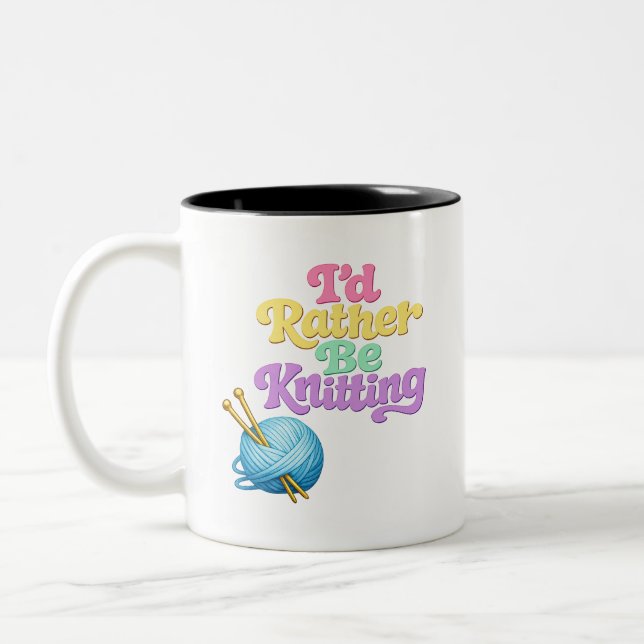 I'd Rather Be Knitting Two-Tone Coffee Mug (Left)
