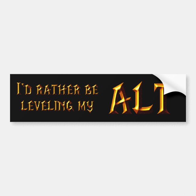 I'd Rather Be Levelling My Alt Bumper Sticker (Front)