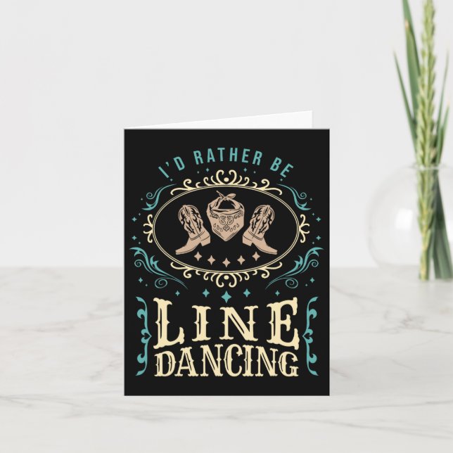 I'd Rather Be Line Dancing Funny Line Dance  Card (Front)