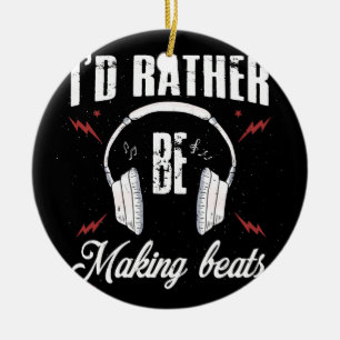 I'd Rather be Making Beats Music Producer Ceramic Tree Decoration