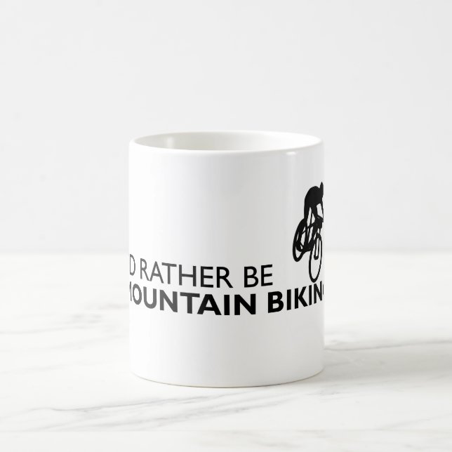 I'd Rather Be Mountain Biking Mug (Center)