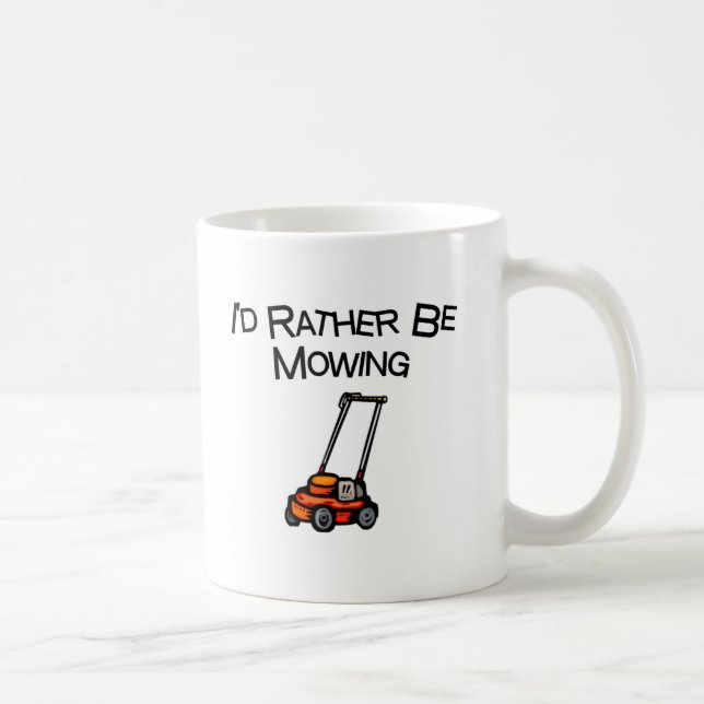 I'd Rather Be Mowing Coffee Mug (Right)