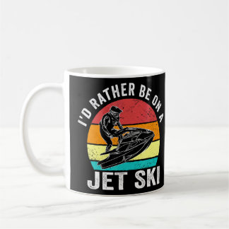 Id rather be on a Jet Ski Vintage Jet Ski  Coffee Mug