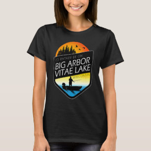 I'd Rather Be On Big Arbor Vitae Lake Wisconsin Su T-Shirt