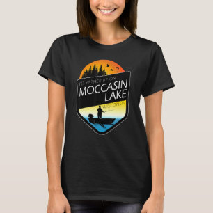 I'd Rather Be On Moccasin Lake Wisconsin Fishing T-Shirt