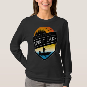 I'd Rather Be On Spirit Lake Wisconsin Fishing T-Shirt