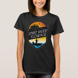 I'd Rather Be On Spirit River Flowage Wisconsin Fi T-Shirt
