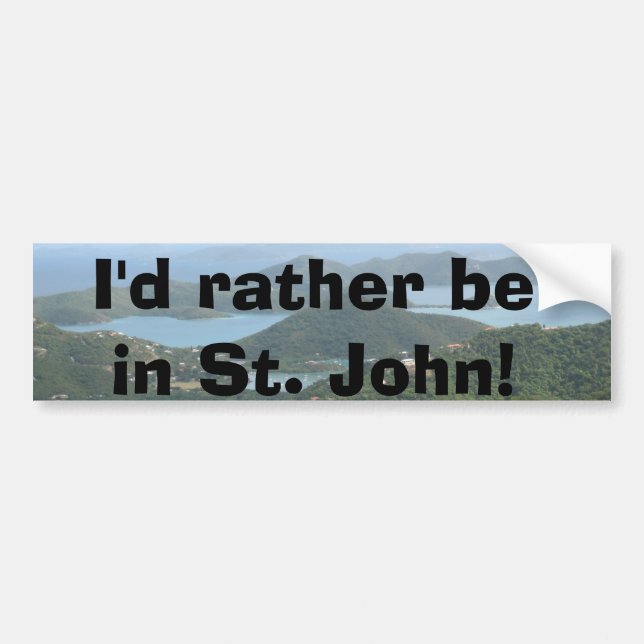 I'd rather be on St. John! Bumper Sticker (Front)