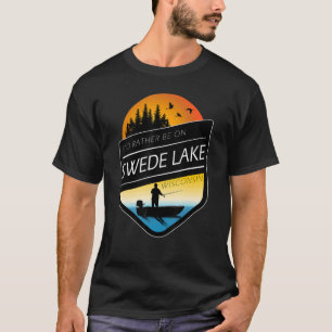 I'd Rather Be On Swede Lake Wisconsin Fishing T-Shirt