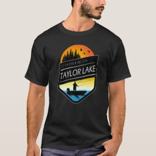 I'd Rather Be On Taylor Lake Wisconsin Fishing T-Shirt