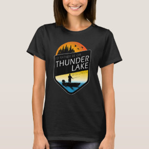 I'd Rather Be On Thunder Lake Wisconsin Fishing T-Shirt