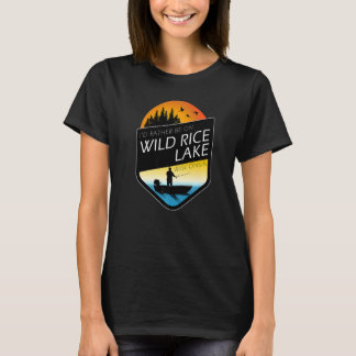 I'd Rather Be On Wild Rice Lake Wisconsin Fishing T-Shirt