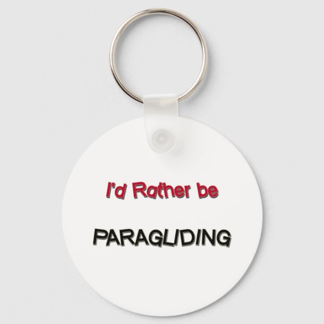 I'd Rather Be Paragliding Key Ring (Front)