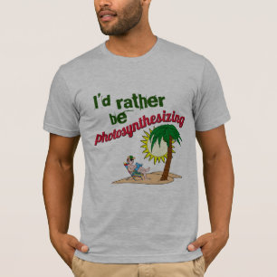 I'd rather be photosynthesizing T-Shirt