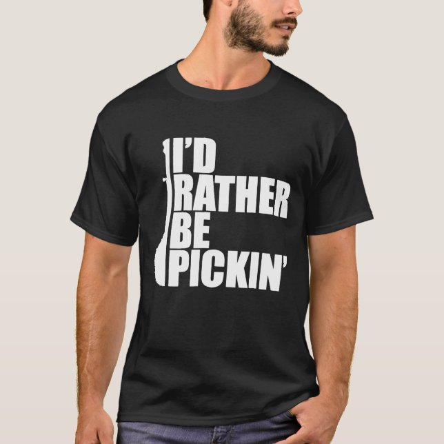 Id Rather Be Pickin Banjo T-Shirt (Front)