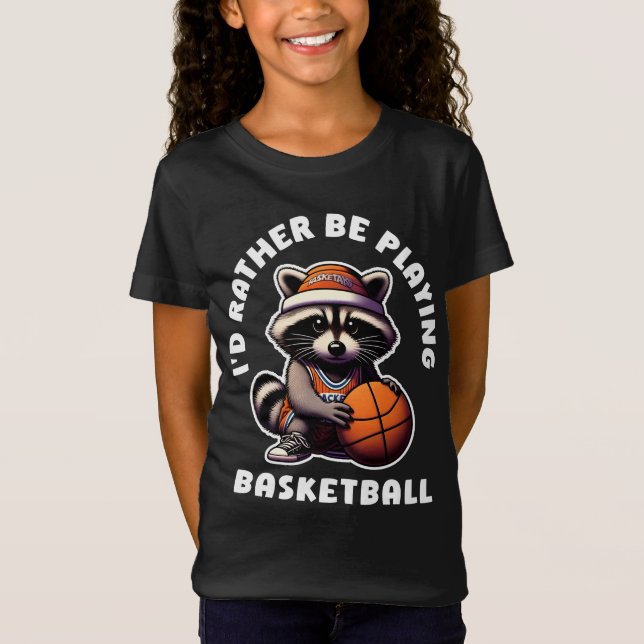 Id Rather Be Playing Basketball Funny Racoon Gift T-Shirt (Front)