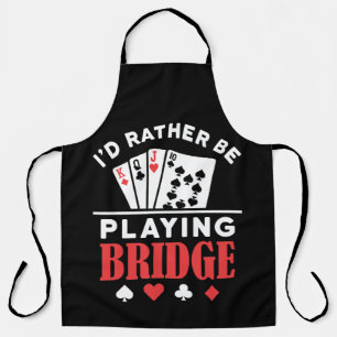 I'd Rather Be Playing Bridge  Apron