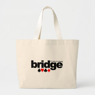 I'd Rather Be Playing Bridge bag - choose style