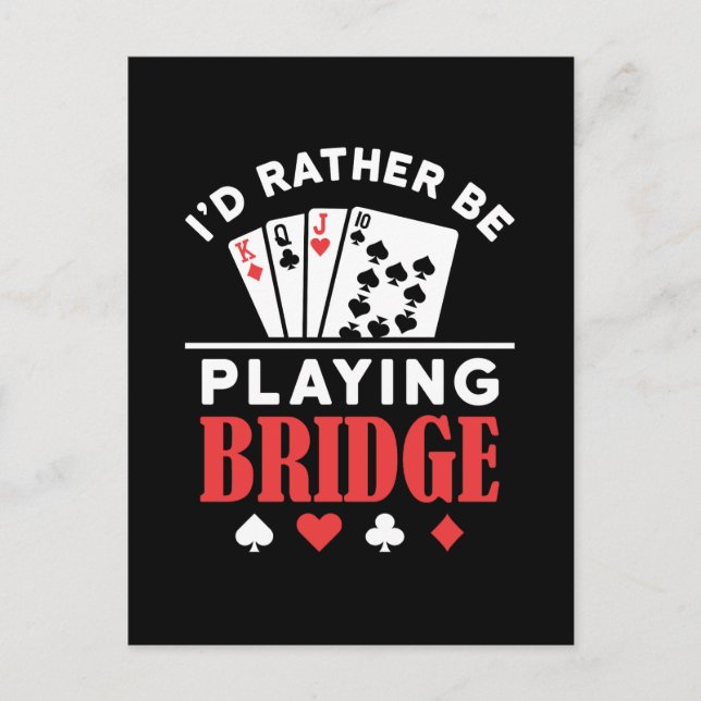 I'd Rather Be Playing Bridge  Postcard (Front)